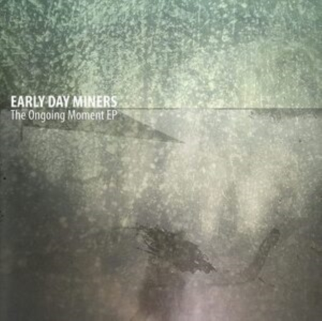 Early Day Miners - The Ongoing Moment Vinyl / 10" EP