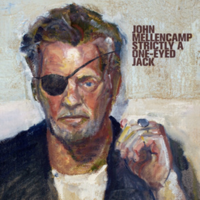 John Mellencamp - Strictly a One-eyed Jack CD / Album (Jewel Case)