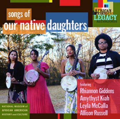 Our Native Daughters - Songs of Our Native Daughters CD / Album