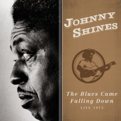 Johnny Shines - Blues Came Falling Down CD / Album