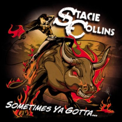 Stacie Collins - Sometimes Ya Gotta... CD / Album