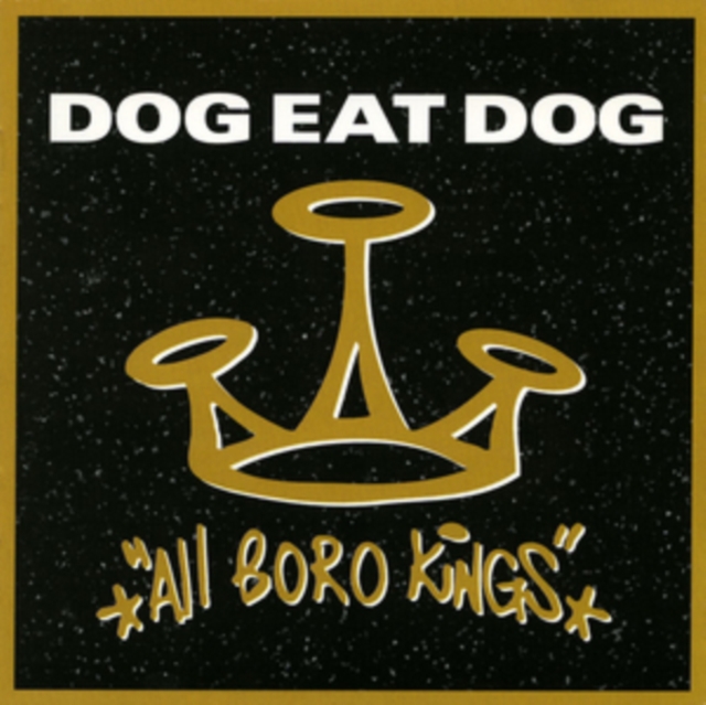 Dog Eat Dog - All Boro Kings CD / Album Digipak